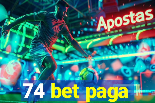 74 bet paga